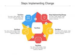 Steps implementing change ppt powerpoint presentation infographic template example 2015 cpb