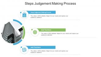 Steps Judgement Making Process In Powerpoint And Google Slides Cpb