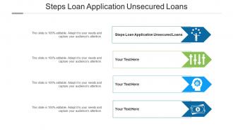 Steps loan application unsecured loans ppt powerpoint presentation model slides cpb