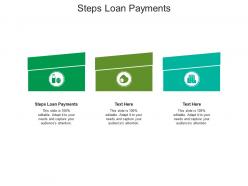 Steps loan payments ppt powerpoint presentation pictures gallery cpb