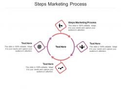 Steps marketing process ppt powerpoint presentation professional icons cpb