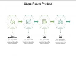 Steps patent product ppt powerpoint presentation model graphics cpb