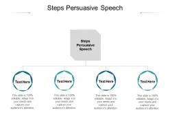 Steps persuasive speech ppt powerpoint presentation inspiration layout cpb