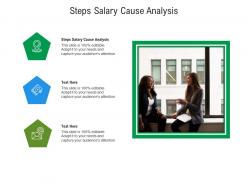 Steps salary cause analysis ppt powerpoint presentation slides background cpb