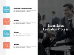 Steps sales evaluation process ppt powerpoint presentation images cpb
