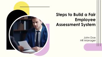 Steps To Build A Fair Employee Assessment System PPT Outline AT