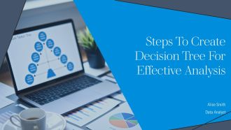 Steps To Create Decision Tree For Effective Analysis PPT Sample AT
