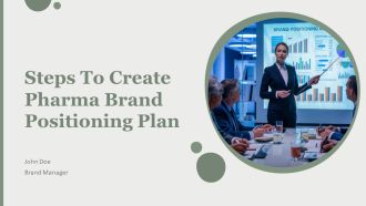 Steps To Create Pharma Brand Positioning Plan PPT Information AT