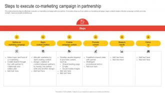 Steps To Execute Co Marketing Campaign In Partnership Nurturing Relationships
