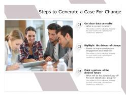 Steps to generate a case for change
