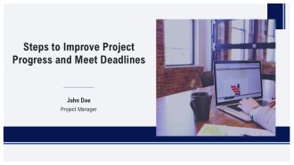 Steps To Improve Project Progress And Meet Deadlines PPT Demonstration AT