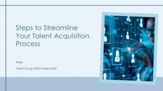 Steps To Streamline Your Talent Acquisition Process PPT Summary AT Steps To Streamline Your Talent Acquisition Process PPT Summary AT