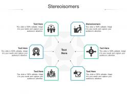 Stereoisomers ppt powerpoint presentation ideas skills cpb