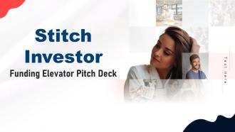 Stitch Investor Funding Elevator Pitch Deck Ppt Template