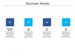 Stochastic models ppt powerpoint presentation gallery background images cpb