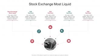 Stock Exchange Most Liquid In Powerpoint And Google Slides Cpb