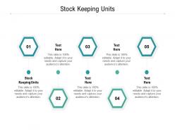 Stock keeping units ppt powerpoint presentation infographic template objects cpb