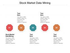 Stock market data mining ppt powerpoint presentation gallery tips cpb