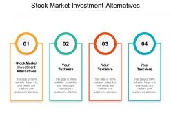 Stock market investment alternatives ppt powerpoint presentation slides outline cpb