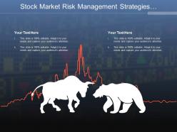 Stock market risk management strategies having two bulls