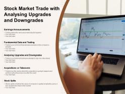 Stock Market Trade With Analysing Upgrades And Downgrades
