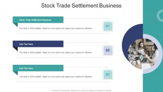Stock Trade Settlement Business In Powerpoint And Google Slides Cpb