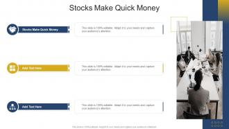 Stocks Make Quick Money In Powerpoint And Google Slides Cpb