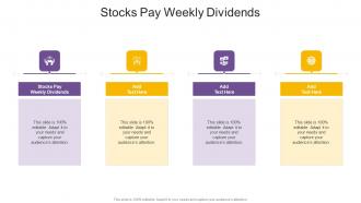Stocks Pay Weekly Dividends In Powerpoint And Google Slides Cpb