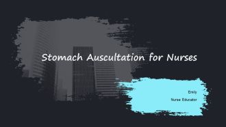 Stomach Auscultation For Nurses PPT Summary AT