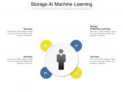 Storage ai machine learning ppt powerpoint presentation model show cpb
