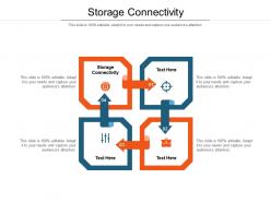 Storage connectivity ppt powerpoint presentation infographic template guidelines cpb