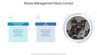 Stores Management Stock Control In Powerpoint And Google Slides Cpb