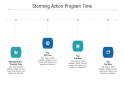 Storming action program time ppt powerpoint presentation pictures themes cpb