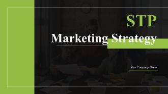 STP Marketing Strategy Powerpoint Ppt Template Bundles