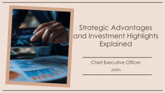 Strategic Advantages And Investment Highlights Explained PPT Sample AT