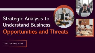 Strategic Analysis To Understand Business Opportunities And Threats Complete Deck Strategy CD V