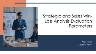 Strategic And Sales Win Loss Analysis Evaluation Parameters PPT Sample AT