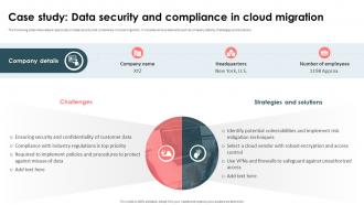 Strategic Approach For Effective Data Migration Case Study Data Security And Compliance In Cloud Migration