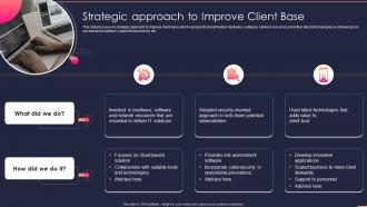 Strategic Approach To Improve Client Base Small It Business Company Profile Ppt Gallery Infographic Template