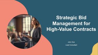 Strategic Bid Management For High Value Contracts PPT Outline AT