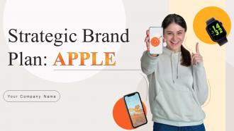 Strategic Brand Plan Apple Powerpoint Ppt Template Bundles Branding MD