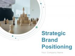 Strategic Brand Positioning Powerpoint Presentation Slides