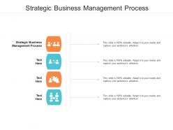 Strategic business management process ppt powerpoint presentation icon brochure cpb