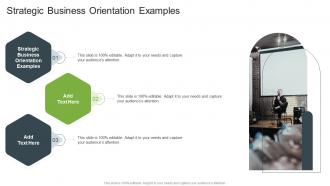 Strategic Business Orientation Examples In Powerpoint And Google Slides Cpb