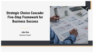 Strategic Choice Cascade Five Step Framework For Business Success PPT Outline AT