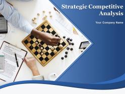 Strategic Competitive Analysis Powerpoint Presentation Slides