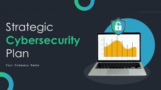 Strategic Cybersecurity Plan Powerpoint Ppt Template Bundles