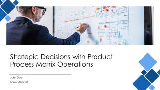 Strategic Decisions With Product Process Matrix Operations PPT Graphics AT