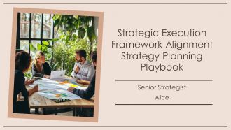 Strategic Execution Framework Alignment Strategy Planning Playbook PPT Information AT