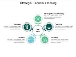 Strategic financial planning ppt powerpoint presentation file slide cpb